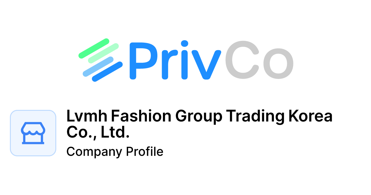 Lvmh Fashion Group Trading Korea Co., Ltd. Company Profile